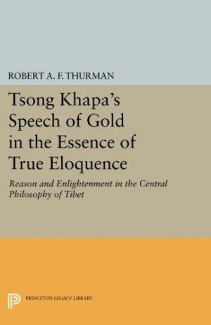 Tsong Khapa's Speech of Gold in the Essence of True Eloquence